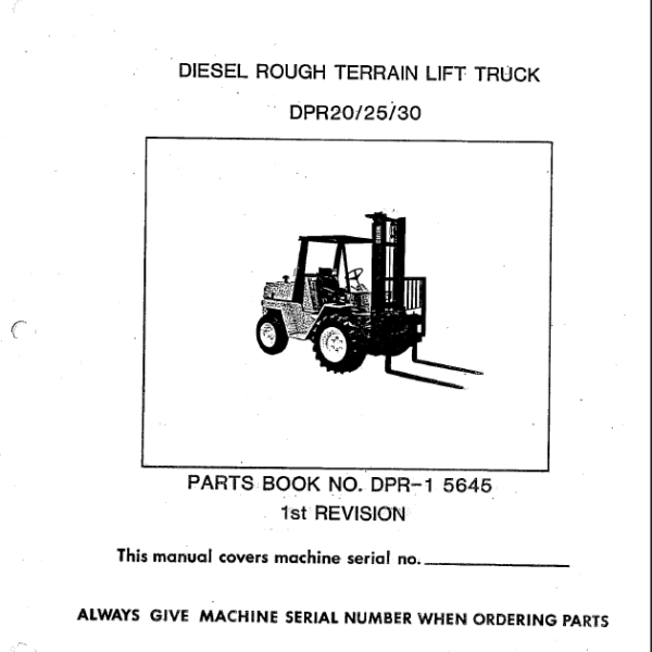Clark DPR20, DPR25, DPR30 Diesel Rough Terrain Lift Truck Parts Manual (DPR-1 5645_1st Rev)