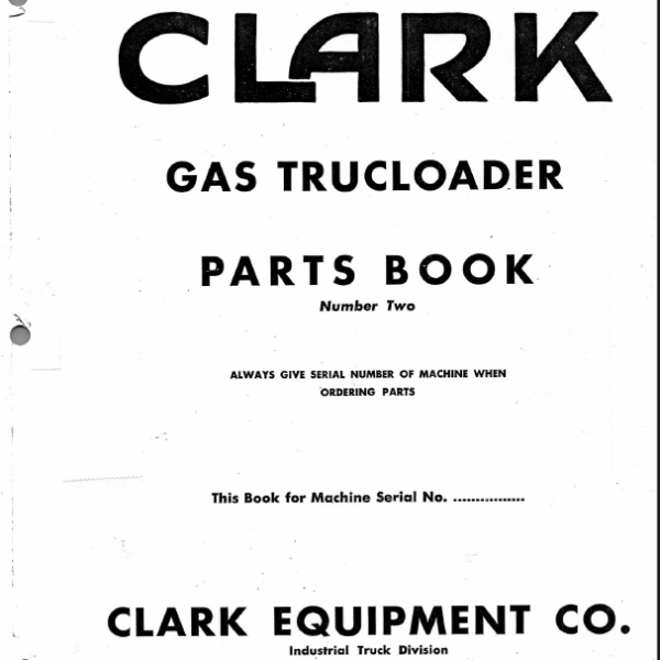 Clark Gas Trucloader Parts Manual (No. 2)