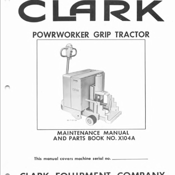Clark Powrworker Grip Tractor Parts Manual (X104A)