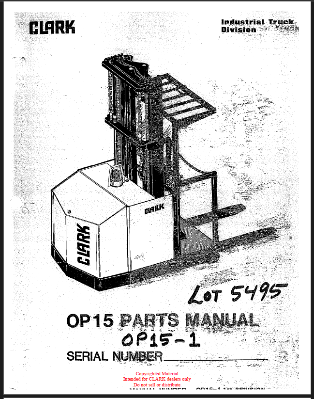 Clark OP15 Order Picker Parts Manual (OP15-1, OP15B-1, OP15B-2, OP15B-3, OP15B-4, OP15B-5, OP15B-6, OP15B-7)