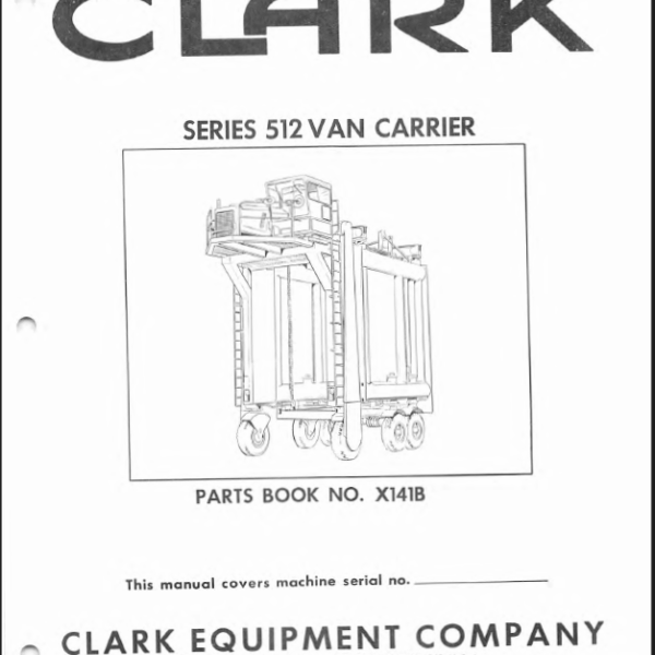 Clark Series 512 Van Carrier Parts Manual (X141B)