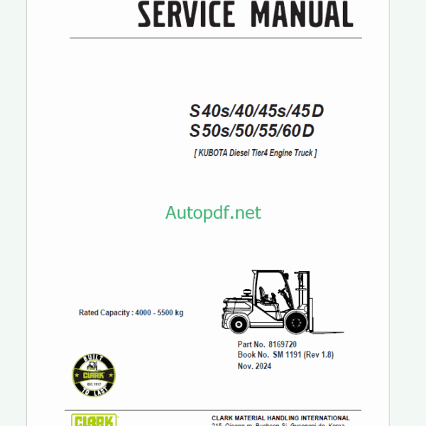 Clark S40s, S40, S45s, S45 D and S50s, S50, S55, S60 D Kubota Diesel Tier 2 Engine Truck Forklift Service Manual (SM1188)