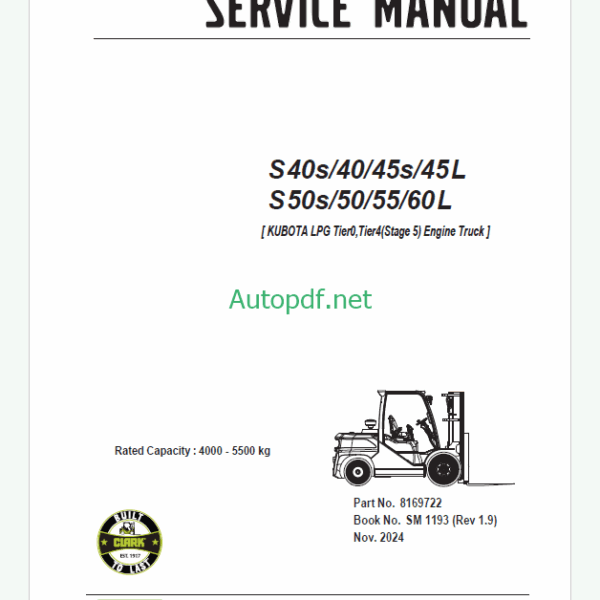 Clark S40s, S40, S45s, S45 L, S50s, S50, S55, S60 L KUBOTA LPG Tier0,Tier4-Stage 5 Engine Truck Forklift Service Manual (SM1193)