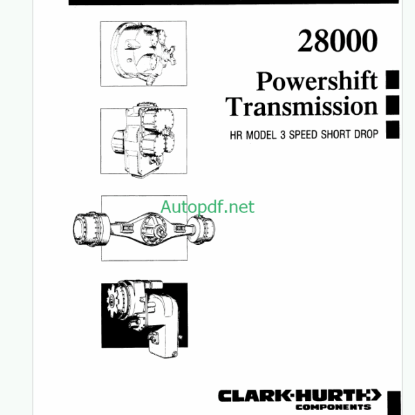 Clark 28000 Powershift Transmission HR Model 3 Speed Short Drop Maintenance and Service Manual