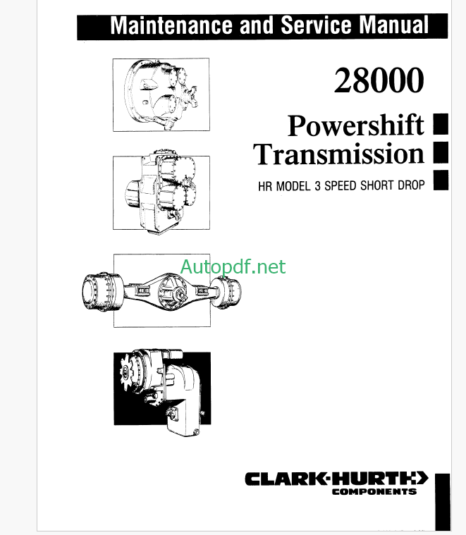 Clark 28000 Powershift Transmission HR Model 3 Speed Short Drop Maintenance and Service Manual