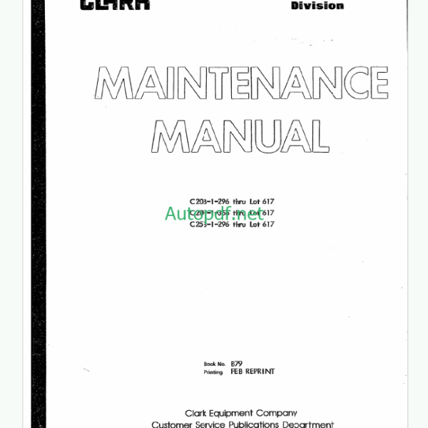 Clark C20B-1-296, C20P-1-366, C25B-1-296 thru Lot 617 Maintenance Manual (B79)