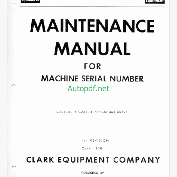 Clark C20S.U. & C25S.U. -1-436 and Above Maintenance Manual (Code 130)