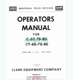 Clark C60, C70, C80, CY60, CY70, CY80 Gasoline, LPG and Diesel Operators Manual (O-126)