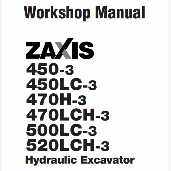 ZX450-3,ZX450LC-3,ZX470H-3,ZX470LCH-3,ZX500LC-3,ZX520LCH-3 Workshop manual