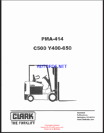 Clark C500 Y400-650 Forklift Planned Maintenance and Adjustment Procedures Manual (PMA414)