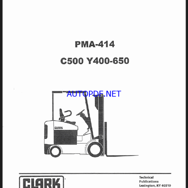 Clark C500 Y400-650 Forklift Planned Maintenance and Adjustment Procedures Manual (PMA414)