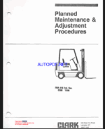 Clark C500 Y800 Forklift Planned Maintenance and Adjustment Procedures Manual (PMA416)