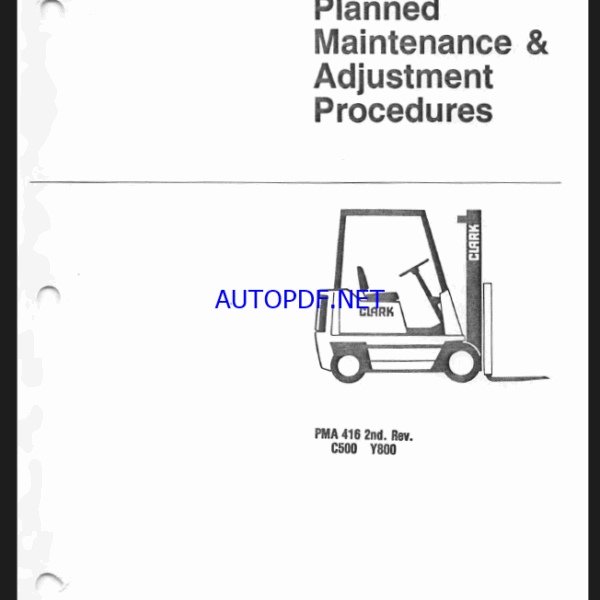 Clark C500 Y800 Forklift Planned Maintenance and Adjustment Procedures Manual (PMA416)
