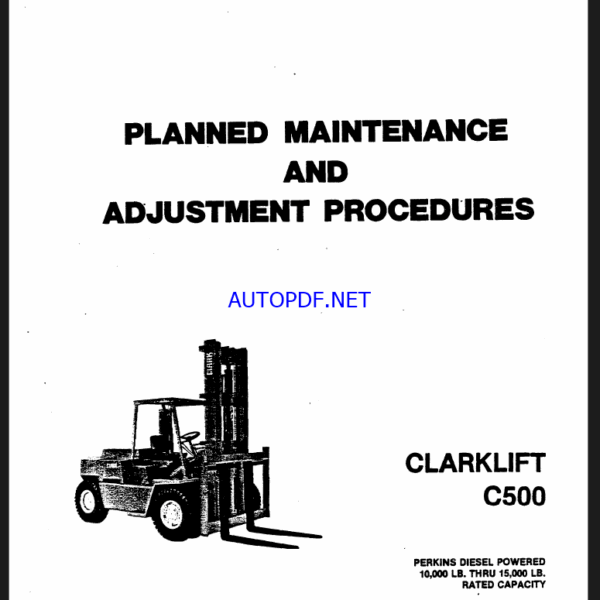 Clark Clarklift C500 Perkins Diesel Forklift Powered Planned Maintenance and Adjustment Procedures Manual (PMA534)