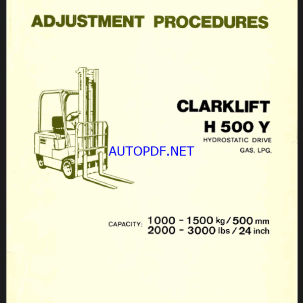 Clark Clarklift H500Y 20, 25, 30 Hydrostatic Drive Forklift Planned Maintenance and Adjustment Procedures Manual (PMA349)