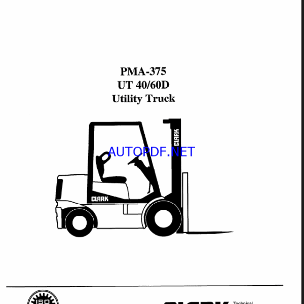 Clark UT40, UT60D Utility Truck Forklift Planned Maintenance and Adjustment Procedures Manual (PMA375)