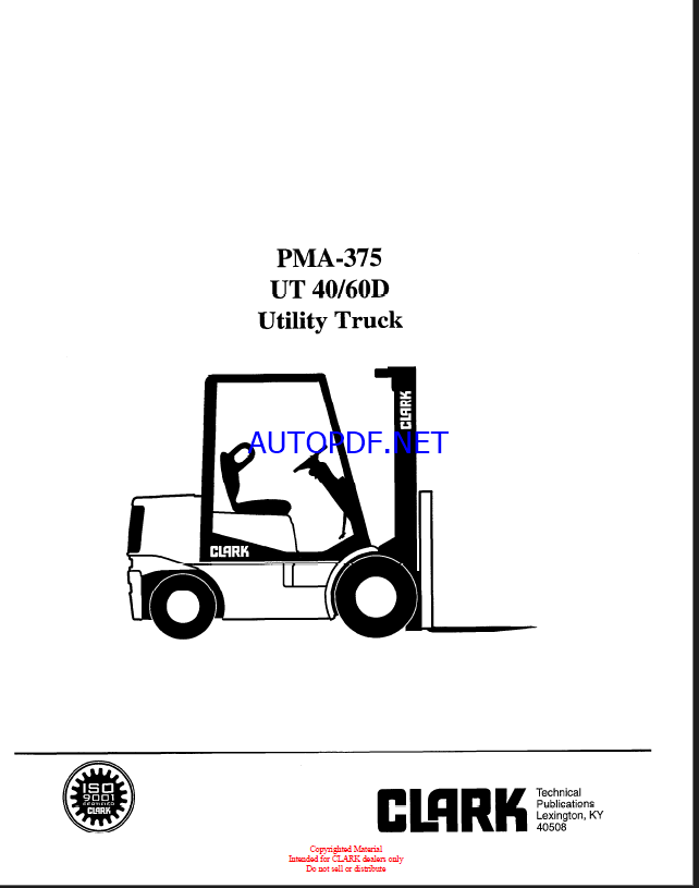 Clark UT40, UT60D Utility Truck Forklift Planned Maintenance and Adjustment Procedures Manual (PMA375)