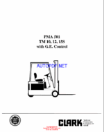 Clark TM10, TM12, TM15S With G.E. Control Forklift Planned Maintenance and Adjustment Procedures Manual (PMA501)