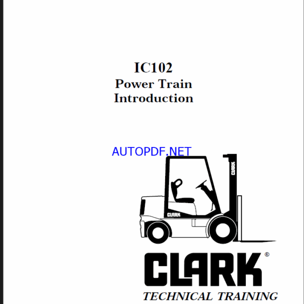 Clark IC102 Power Train Introduction Forklift Technical Training (IC102)