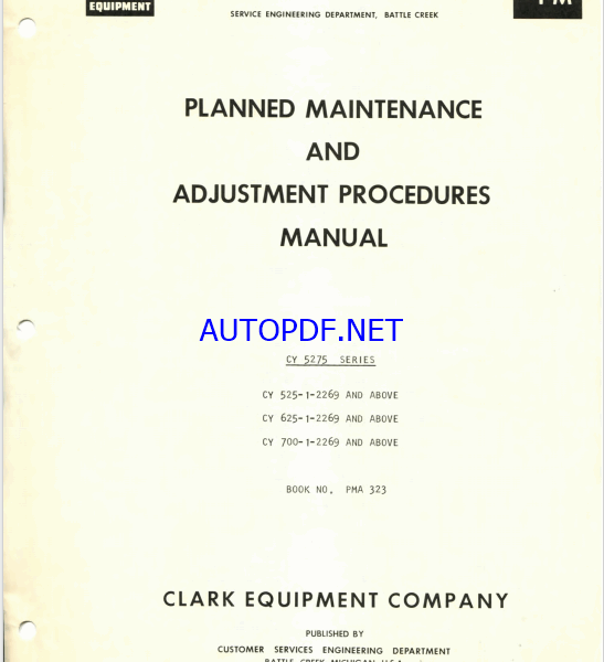 Clark CY5275 Series, CY525, CY625, CY700 Planned Maintenance and Adjustment Procedures Manual (PMA323)