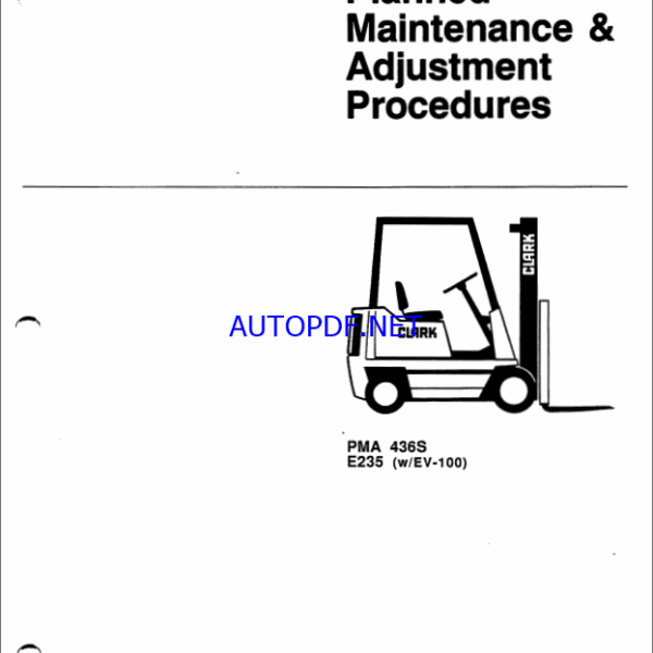 Clark E235 w-EV100 Forklift Planned Maintenance and Adjustment Procedures Manual (PMA436S)