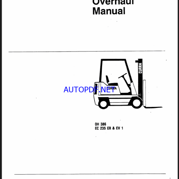 Clark EC235 ER and EV1 Forklift Overhaul Manual