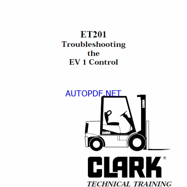 Clark ET201 Troubleshooting the EV1 Control Technical Training (ET201)