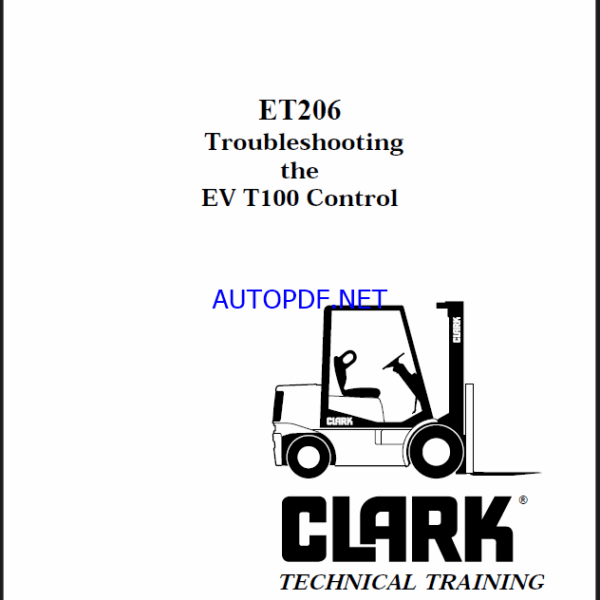 Clark EV T100 Control ET206 Troubleshooting Technical Training (ET206)