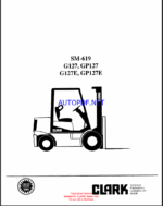 Clark G127, GP127, G127E, GP127E Forklift Service Manual (SM619)
