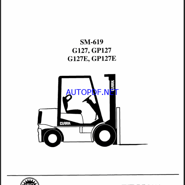 Clark G127, GP127, G127E, GP127E Forklift Service Manual (SM619)