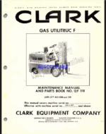 Clark Gas Utilitruc F No.12F 518 Forklift Maintenance Manual and Parts Book (12F)