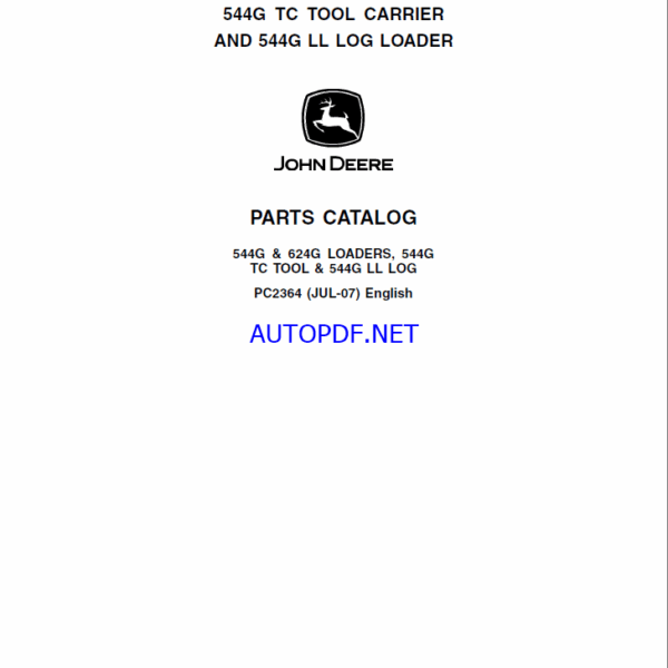 John Deere 544G AND 624G LOADERS, 544G TC TOOL CARRIER AND 544G LL LOG LOADER Parts Catalog