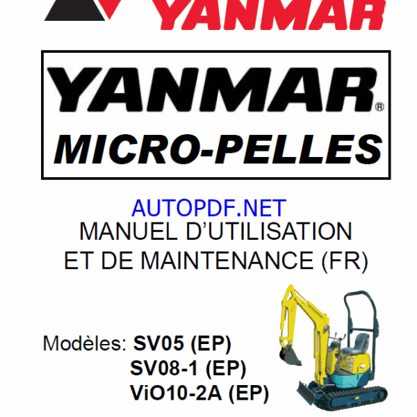 YANMAR SV05, SV08, ViO10 MANUEL D’UTILISATION ET DE MAINTENANCE