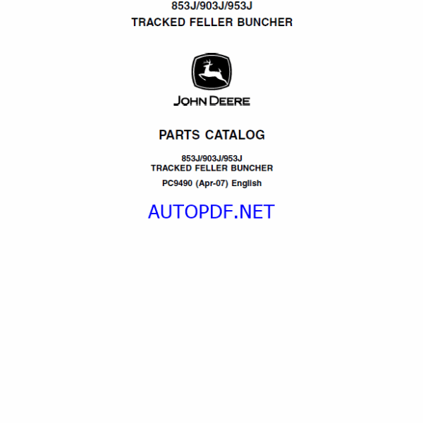 John Deere 853J, 903J, 953J Track Feller Buncher Parts Catalog