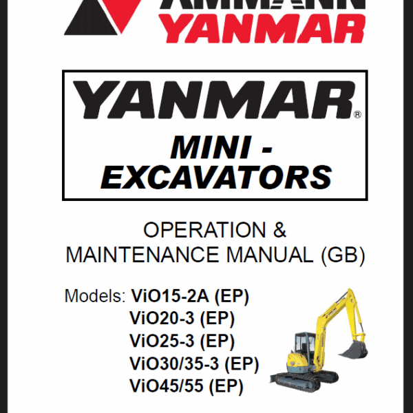 YANMAR ViO15, ViO20, ViO25, ViO3035, ViO4555 OPERATION & MAINTENANCE MANUAL