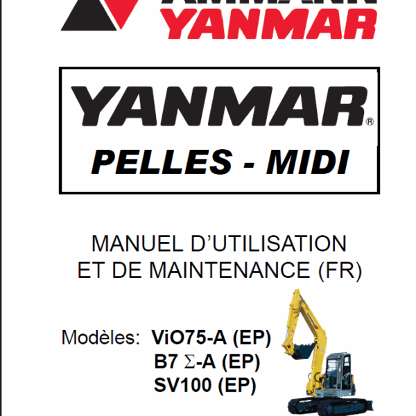YANMAR ViO75, B7 Σ, SV100 MANUEL D’UTILISATION ET DE MAINTENANCE