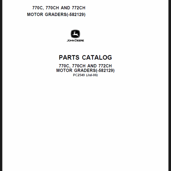 John Deere 770C, 770CH AND 772CH MOTOR GRADERS Parts Catalog