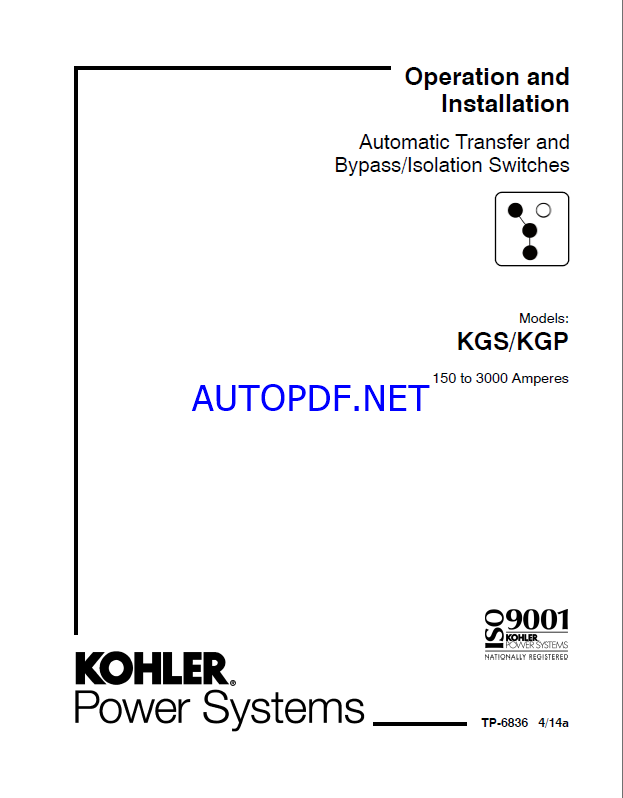Kohler KGS, KGP Automatic Transfer and Bypass, Isolation Switches Operation and Installation Manual (tp6836)