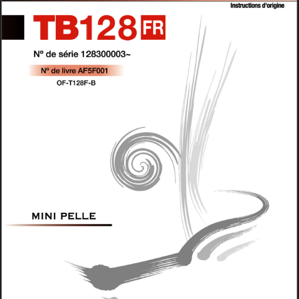 Takeuchi OPERATORS MANUAL TB128FR AF5F001 (FRENCH)