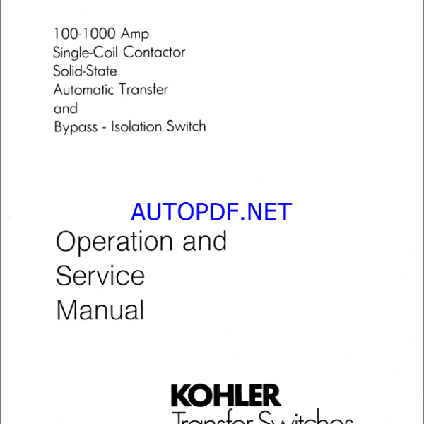 Kohler 100-1000 Amp Single Coil Contactor Solid-State Automatic Transfer and Bypass, Isolation Switch Operation and Service Manual (tp5090)