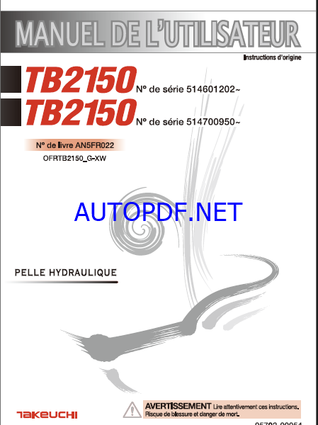 Takeuchi OPERATORS MANUAL TB2150 AN5FR022 SN 514601202-(FRENCH)Takeuchi OPERATORS MANUAL TB2150 AN5FR022 SN 514601202-(FRENCH)