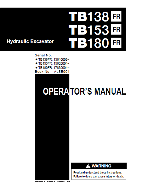 Takeuchi TB138FR, TB153FR, TB180FR Hydraulic Excavator Operators Manual (AL5E004)