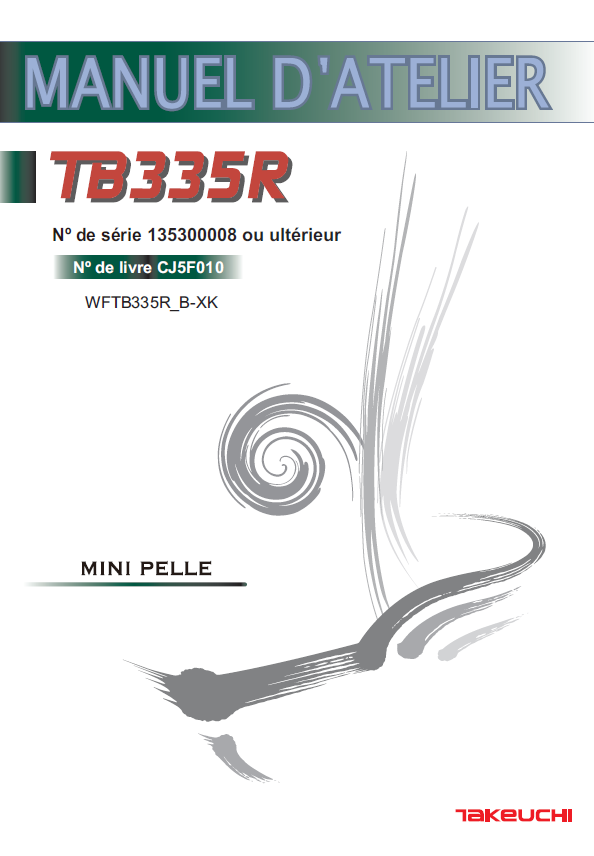 Takeuchi WORKSHOP MANUAL TB335R CJ5F010 SN 135300008-(FRENCH)