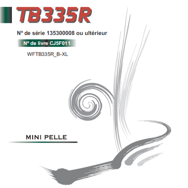 Takeuchi WORKSHOP MANUAL TB335R CJ5F011 SN 135300008-(FRENCH)