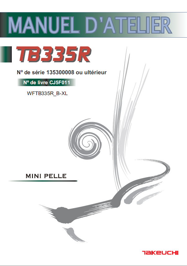 Takeuchi WORKSHOP MANUAL TB335R CJ5F011 SN 135300008-(FRENCH)