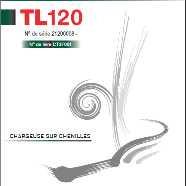Takeuchi WORKSHOP MANUAL TL120 CT3F001 SN 21200008-(FRENCH)