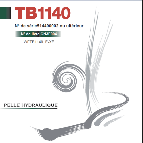 Takeuchi WORKSHOP MANUAL TB1140 CN3F004 SN 514400002-(FRENCH)