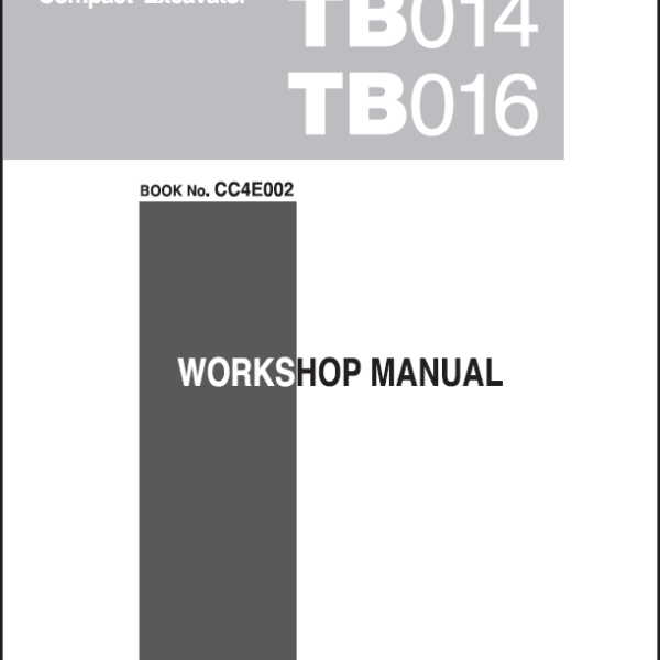 Takeuchi TB014, TB016 Compact Excavator Workshop Manual (CC4E002)
