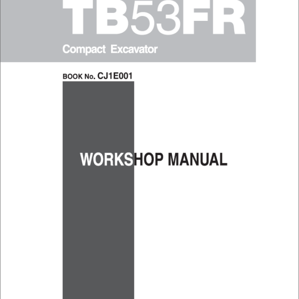 Takeuchi TB53FR Compact Excavator Workshop Manual (CJ1E001)
