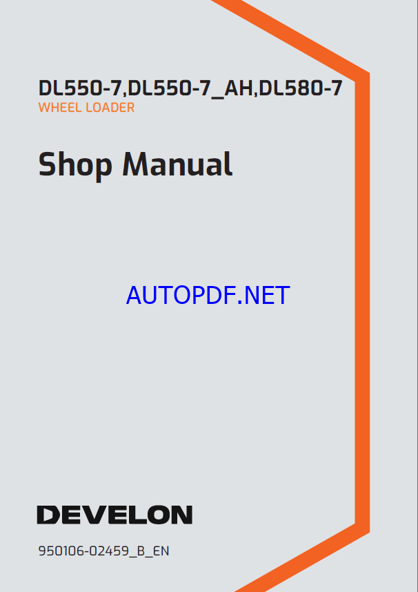 Develon DL550-7AH Wheel Loader Shop Manual (950106-02459_B_EN)Develon DL550-7AH Wheel Loader Shop Manual (950106-02459_B_EN)
